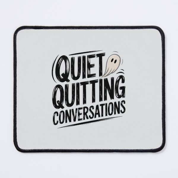 Item preview, Quiet Quitting Conversations designed and sold by SignumShop.