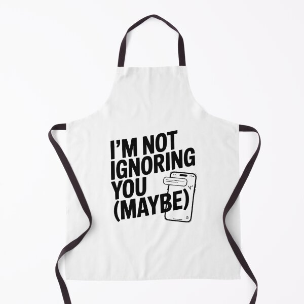 Item preview, I’m Not Ignoring You (Maybe) designed and sold by SignumShop.