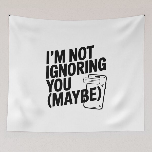 Item preview, I’m Not Ignoring You (Maybe) designed and sold by SignumShop.