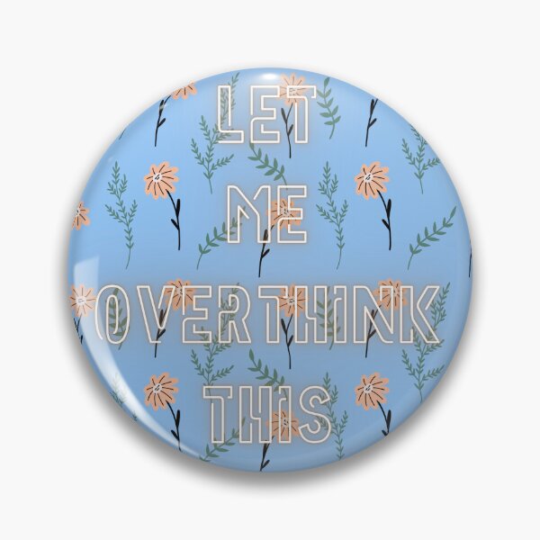 Item preview, Let Me Overthink This designed and sold by ami.creations.