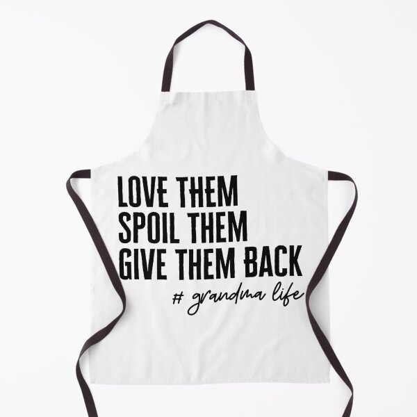 Item preview, Copy of Love Them Spoil Them Give Them Back # grandma life designed and sold by Alberto Dominguez.
