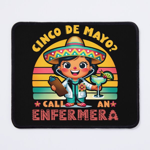 Item preview, Cinco de Mayo? Call an enfermera! designed and sold by Fragy72.