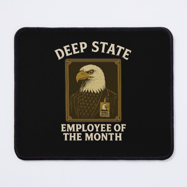 Item preview, Deep State Federal Employee of the Month Satire designed and sold by The Junto Shop.