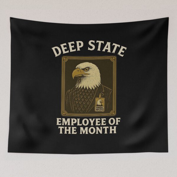 Item preview, Deep State Federal Employee of the Month Satire  designed and sold by The Junto Shop.