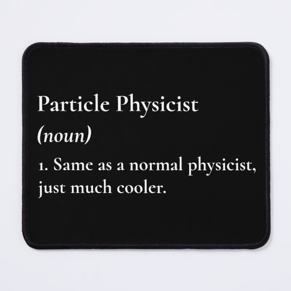 Item preview, Particle Physicist Much Cooler Than A Normal Physicist designed and sold by Nextlevellife.