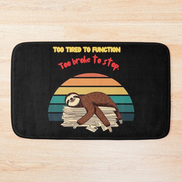 Item preview, Exhausted Sloth – Sarcastic Humor designed and sold by JenniferCreaArte .