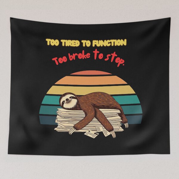 Item preview, Exhausted Sloth – Sarcastic Humor designed and sold by JenniferCreaArte .
