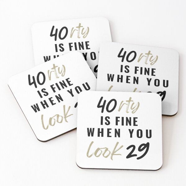Item preview, 40rty IS FINE WHEN YOU LOOK 29 designed and sold by Alberto Dominguez.