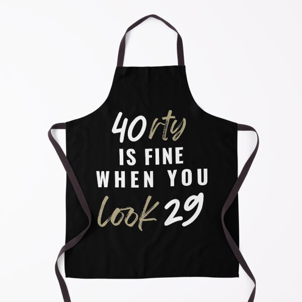 Item preview, Copy of 40rty IS FINE WHEN YOU LOOK 29 designed and sold by Alberto Dominguez.