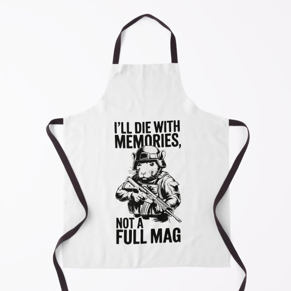Item preview, Military product with quote- I'LL DIE WITH MEMORIES NOT A FULL MAG designed and sold by Gadget80.