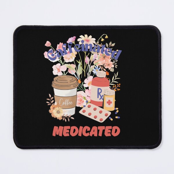 Item preview, Caffeinated and medicated designed and sold by Fateh-Kro ⭐⭐⭐⭐⭐.