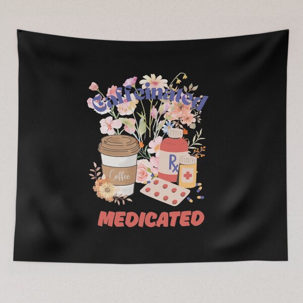 Item preview, Caffeinated and medicated designed and sold by Fateh-Kro ⭐⭐⭐⭐⭐.