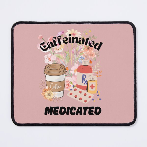 Item preview, Caffeinated and medicated designed and sold by Fateh-Kro ⭐⭐⭐⭐⭐.