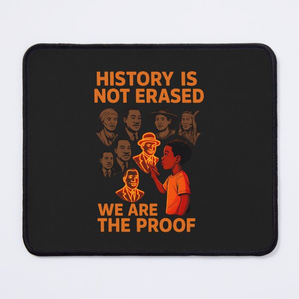 Item preview,  History Is Not Erased: We Are The Proof Of Legacy, Truth, And Resilience designed and sold by elynne9.