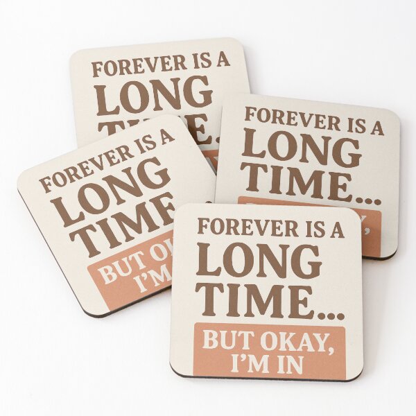 Item preview, Forever Is a Long Time – But Okay, I’m In designed and sold by Happily Lover.
