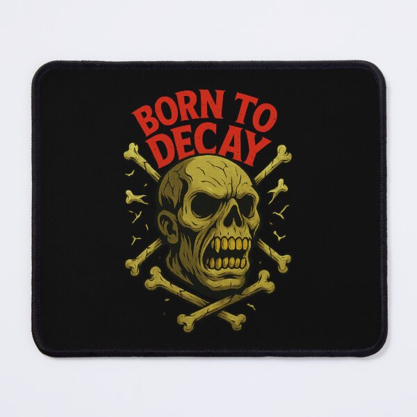Item preview, Born to Decay designed and sold by Sawset.