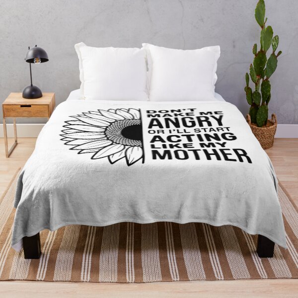 Item preview, Funny Don't Make Me Angry or I'll Start Acting Like My Mother designed and sold by ArtByKatti.