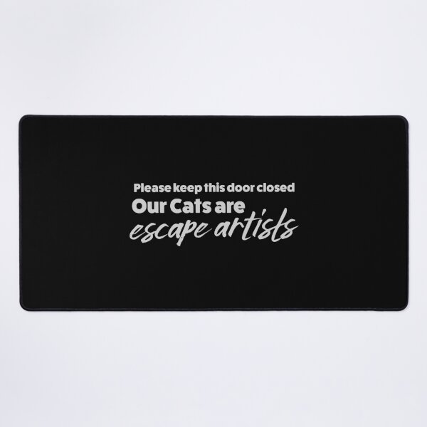 Item preview, Please keep this door closed our cats are escape artists designed and sold by jazzydevil.