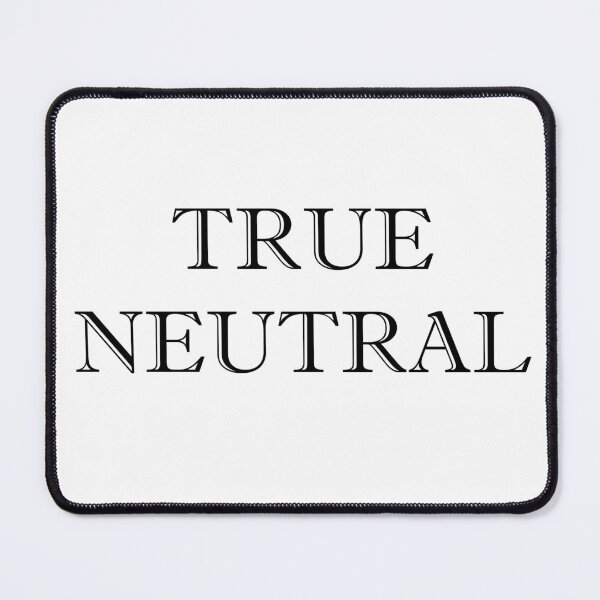 Item preview, True Neutral designed and sold by RMH23.