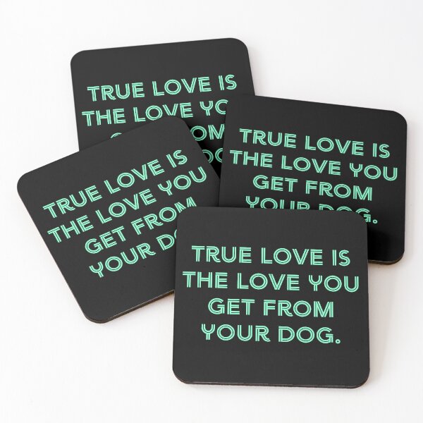 Item preview, True love is the love you get from your dog.  designed and sold by Nomad-Maynard.