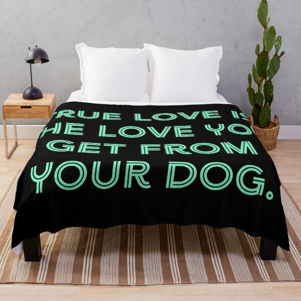 Item preview, True love is the love you get from your dog. designed and sold by Nomad-Maynard.