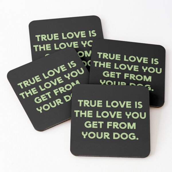 Item preview, True love is the love you get from your dog.  designed and sold by Nomad-Maynard.