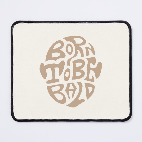 Item preview, Born To Be Bald - Medium Tone designed and sold by Tim Veiga.