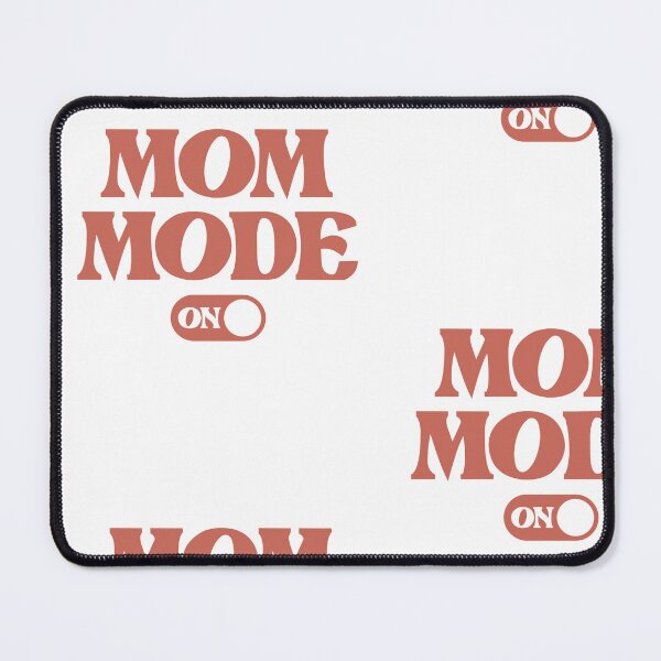 Item preview, Mom Mode: Always On | Mother's Day designed and sold by cidolopez.