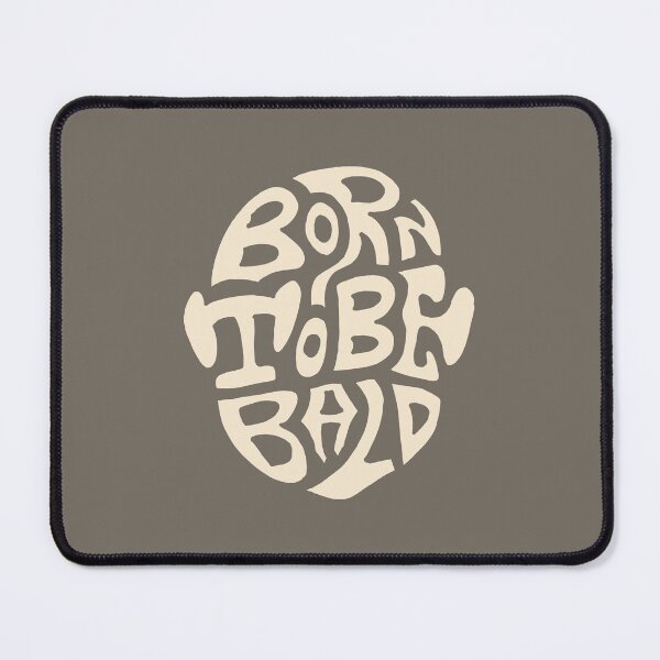 Item preview, Born To Be Bald - Light Tone designed and sold by Tim Veiga.