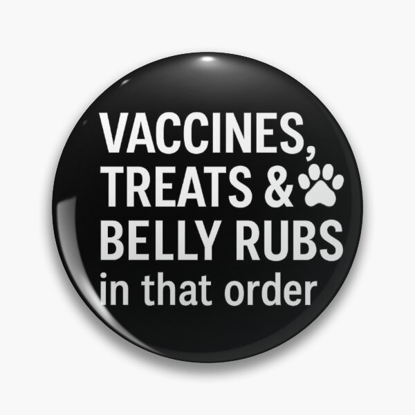 Item preview, Vaccines, Treats & Belly Rubs in that order | Gift for Vet Students & Animal Lovers designed and sold by Design_Your_Day.