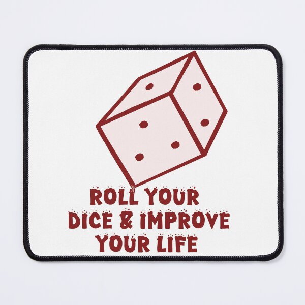 Item preview, Roll Your Dice & Improve Your Life designed and sold by Shooz34.