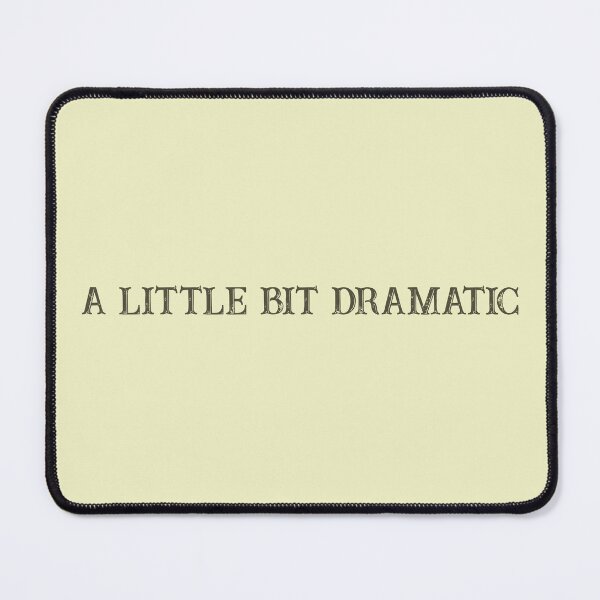 Item preview, A little bit dramatic designed and sold by Paper Drip.