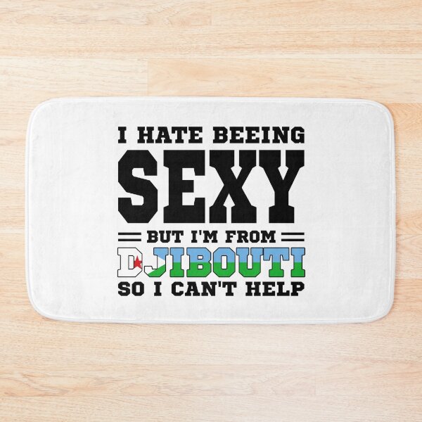 Item preview, I hate beeing Sexy but I'm form Djibounti so I can't help designed and sold by BYNDART.