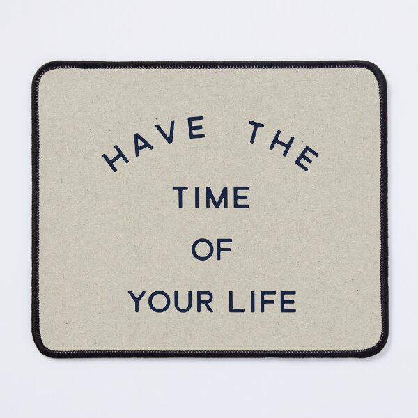 Item preview, Have the Time of Your Life Quote Minimalist College Wall Art designed and sold by Stickers by @molllyclare.