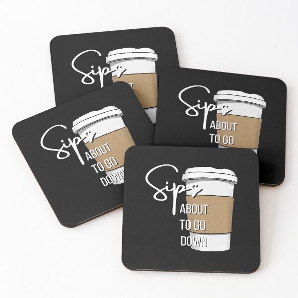 Item preview, Sips About to go Down (White Text) designed and sold by Lampblack and Bone.