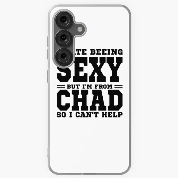 Item preview, I hate beeing Sexy but I'm form Chad so I can't help designed and sold by BYNDART.