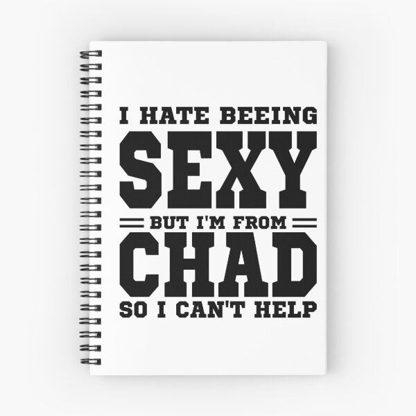 Item preview, I hate beeing Sexy but I'm form Chad so I can't help designed and sold by BYNDART.