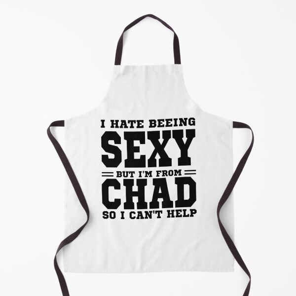 Item preview, I hate beeing Sexy but I'm form Chad so I can't help designed and sold by BYNDART.