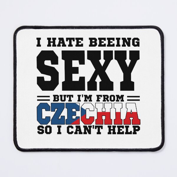 Item preview, I hate beeing Sexy but I'm form Czchia so I can't help designed and sold by BYNDART.