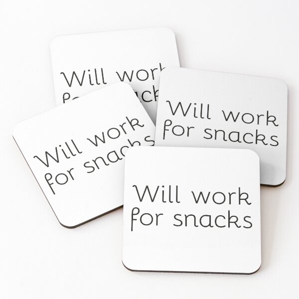 Item preview, Will Work For Snacks Funny Quote designed and sold by SteadyRolling.