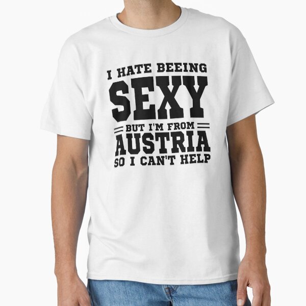 Item preview, I hate beeing Sexy but I'm form Austria so I can't help designed and sold by BYNDART.