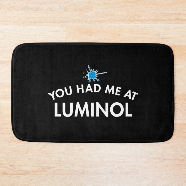 Item preview, You Had Me At Luminol designed and sold by twHistory.