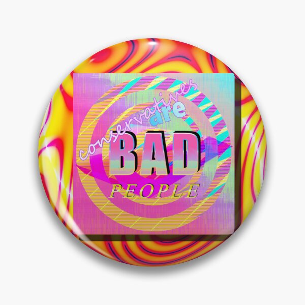 Item preview, Conservatives Are Bad People - Sonic Swirls designed and sold by LeftoverKittyCo.
