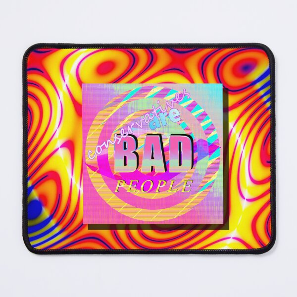 Item preview, Conservatives Are Bad People - Sonic Swirls designed and sold by LeftoverKittyCo.