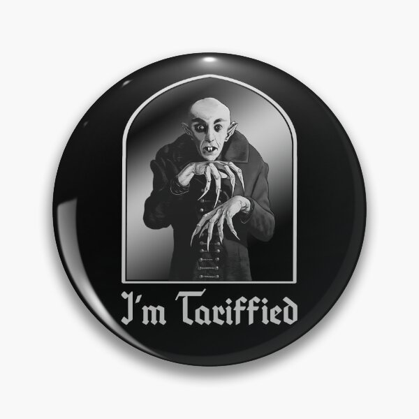 Item preview, I’m Tariffied Funny Tarriff Pun Count Orlok Nosferatu Resist Anti-Tariff  designed and sold by Bad Kitty Designz.