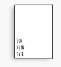 Don't Turn Over Canvas Print