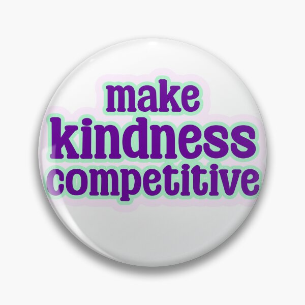 Item preview, Make kindness competitive  designed and sold by PurpleCowStudio.