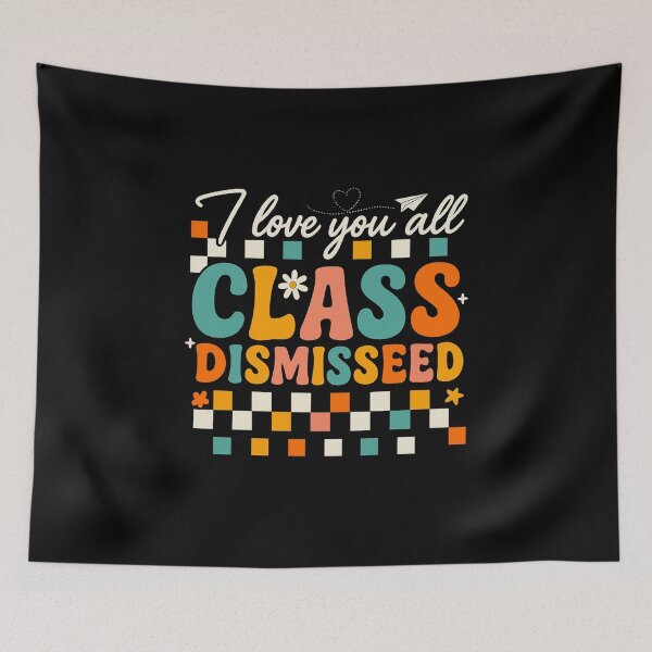 Item preview, Last Day Of School I Love You All Class Dismissed Teacher designed and sold by facegm.