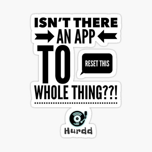 Artikel-Vorschau von App/Zurücksetzen, designt und verkauft von Hurdd.