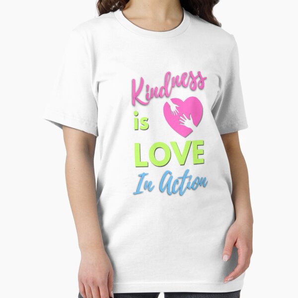Kindness Love In Action - Comfortable Clothing & More Essential T-Shirt